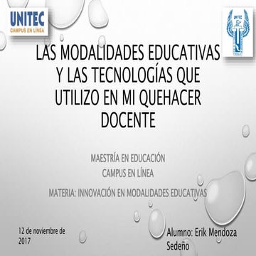 Modalidades educativas  y uso de las TIC entregable 4