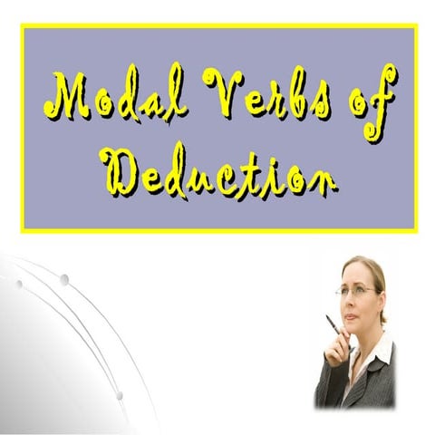 Modals of deduction practise