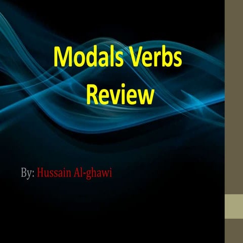 Modal verbs: Review all of them!