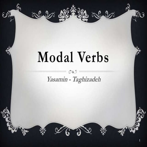 Modal verbs-must/have to- should/ought to-may/might/must/can have p.p. verb 