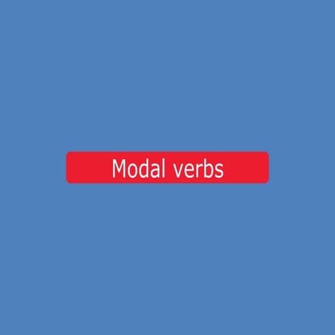 Modal verbs can...
