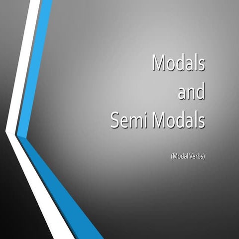 MODAL Grade 8 Week 4. And Semi Modals...