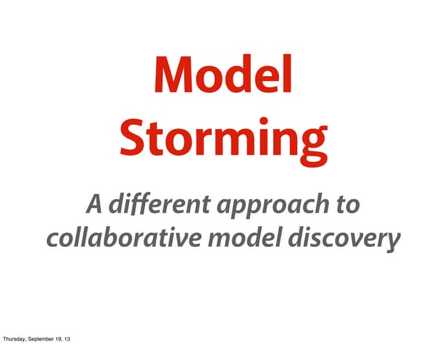 Model storming