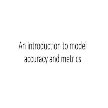 model accuracy and metrics .pptx