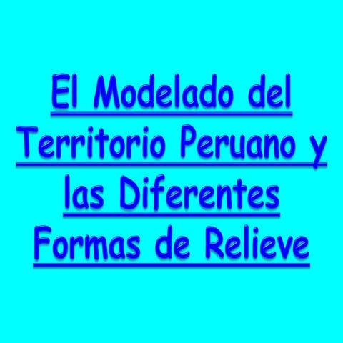 MODELADO DEL TERRITORIO PERUANO - REGIONES NATURALES