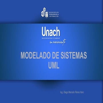Modelado de sistemas UML (Unified Modeling Language) es un lenguaje de modela...
