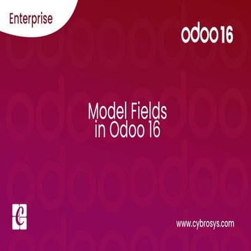 Model Fields in Odoo 16 | PPTX