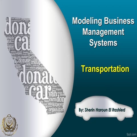 Modeling business management systems transportation
