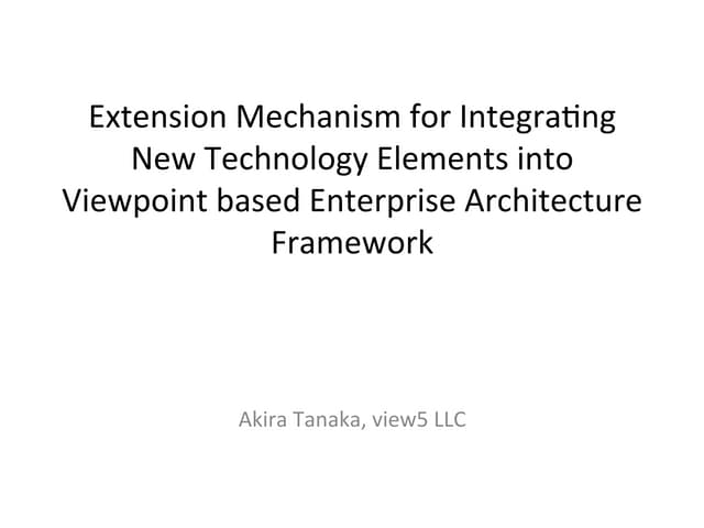Extension Mechanism for Integrating New Technology Elements into Viewpoint ba...