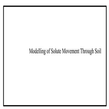 Comprehensive Modelling of Solute and Water Movement Through Soil Using ...