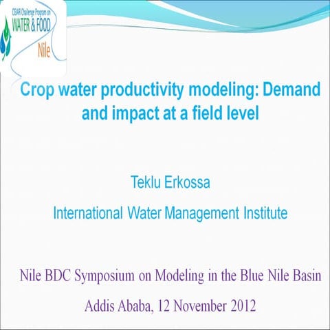 Crop water productivity modeling: Demand and impact at a field level  