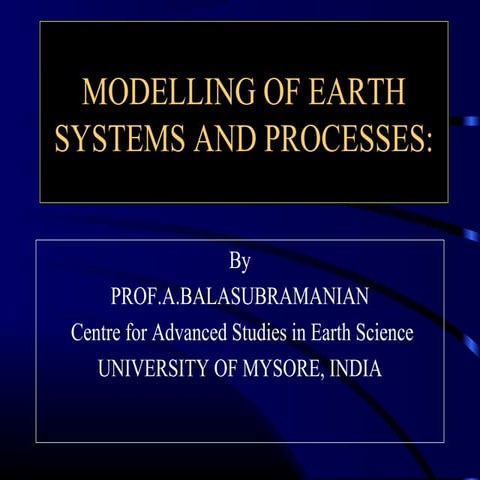 Modelling of earth systems and processes