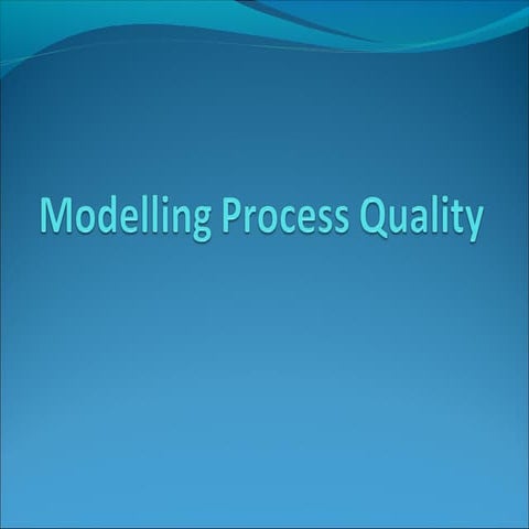 Modelling process quality