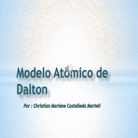 MODELO ATOMICO DE JHON DALTON | PPTX