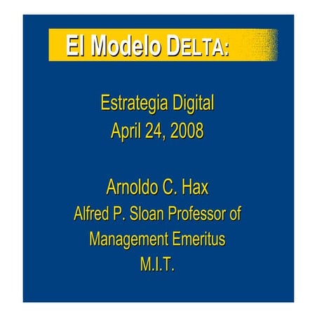 El Modelo Delta: Tres Alternativas de Posicionamiento Estratégico (Arnoldo Ha...