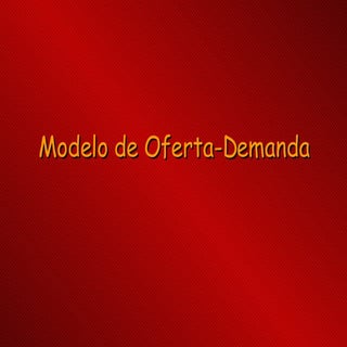 Modelo De Oferta Demanda