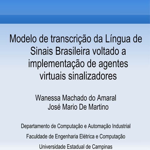 Modelo de transcrição da Língua de  Sinais Brasileira voltado a  implementação de agentes virtuais sinalizadores