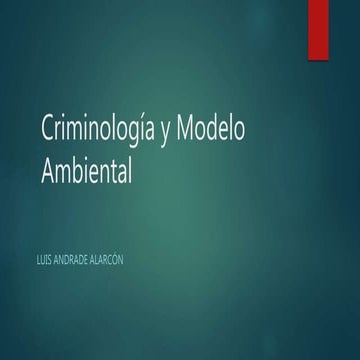 Criminología y Modelo Ambiental 