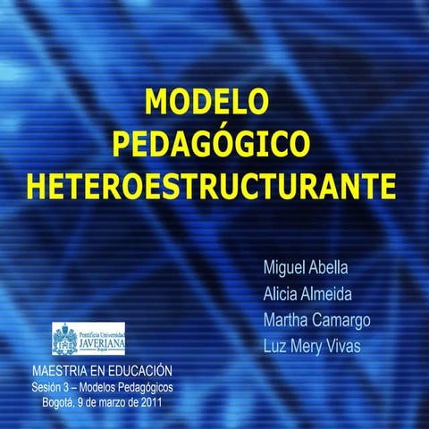 MODELO HETEROESTRUCTURANTE SEGÚN J. DE ZUBIRÍA. POR PROF. ABELLA, ALMEIDA, CA...