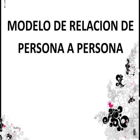Modelo de  relaciónPersona a Persona  de Joyce Travelbee
