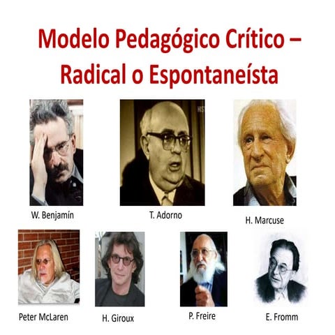 Modelo Pedagógico Crítico – Radical o Espontaneísta.pptx