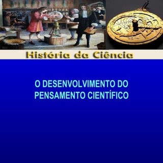HISTÓRIA DA CIÊNCIA - PARTE 1