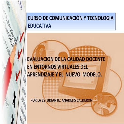 Modelos de evaluacion de la calidad docente en entornos virtuales