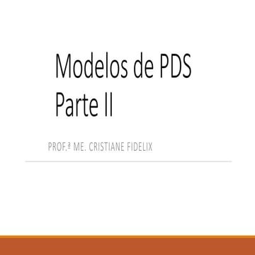 Modelos de Processo de Desenvolvimento de Software 2 - Prof.ª Cristiane Fidelix
