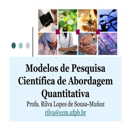 Modelos de Pesquisa Científica de Abordagem Quantitativa