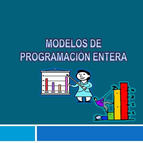 Modelos De Programacion Entera
