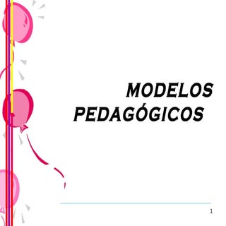 MODELOS PEDAGÓGICOS