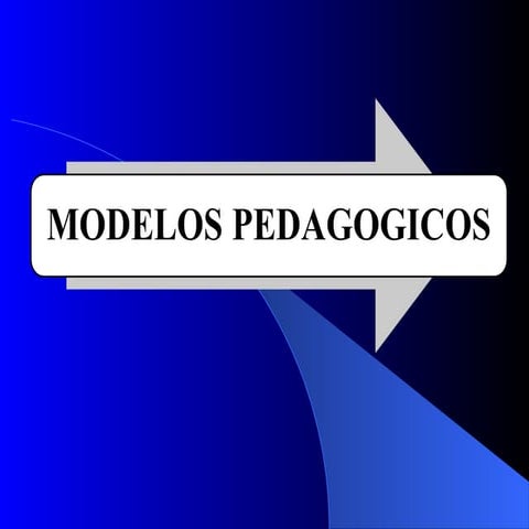 modelospedagogicos111111111111111111.ppt