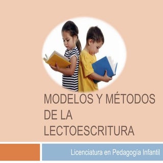 Modelos y métodos de la lectoescritura