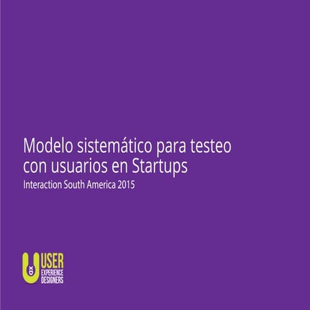 Modelo sistemático para testeo con usuarios en Startups