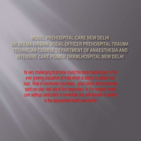 Model prehospital care New  Delhi 2014 Dr Seema B Wasnik Department of  Anest...