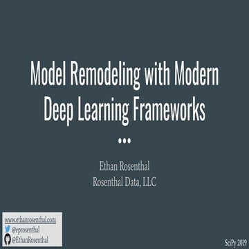 Model remodeling with modern deep learning frameworks
