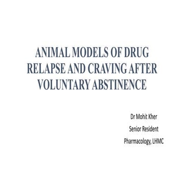 Animal models of drug relapse and craving | PPTX