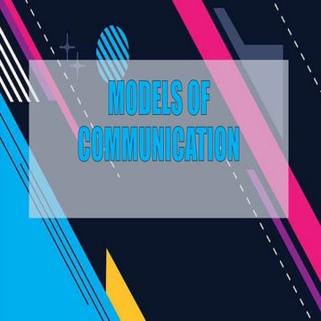 MODELS OF COMMUNICATION: LINEAR, INTERACTIVE, AND INTERACTIONAL.pptx