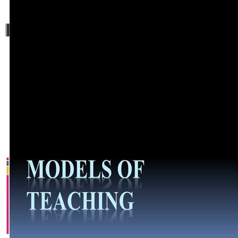 Models of teaching ppt