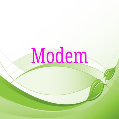 Modem Presentation in Engineering subject.ppt