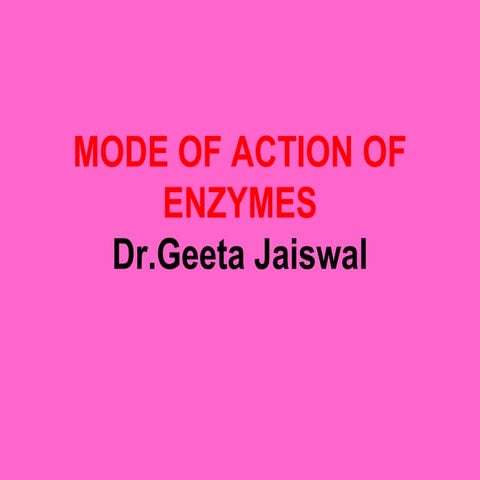 Mode of acton of enz lec 2