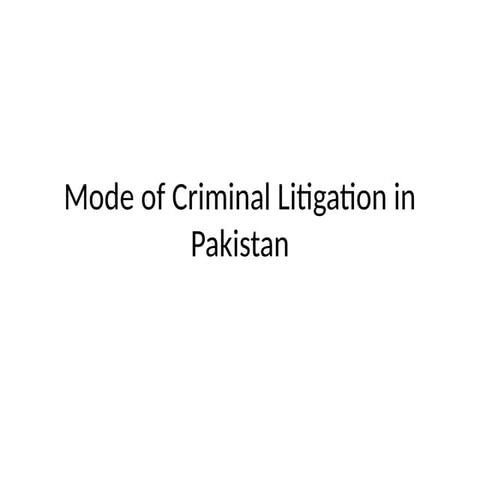 Mode_of_Criminal_Litigation_Pakistan.pptx