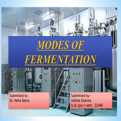 Modes of fermentation