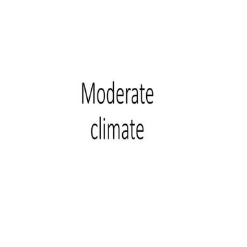 Moderate climate