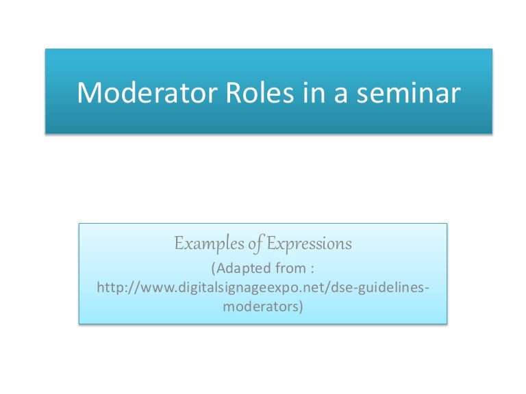 Moderator roles in a seminar