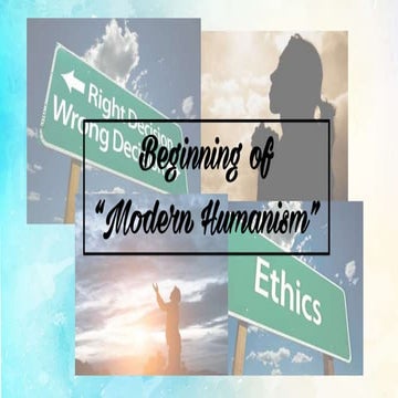 BEGINNING OF MODERN HUMANISM