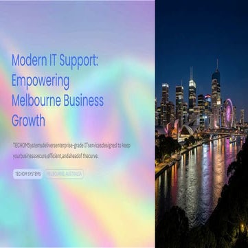 Modern IT Support Empowering Melbourne Business Growth | PDF