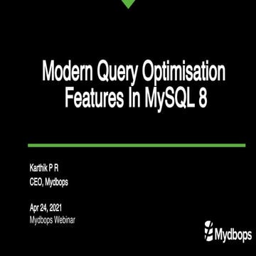 Modern query optimisation features in MySQL 8. | PPT