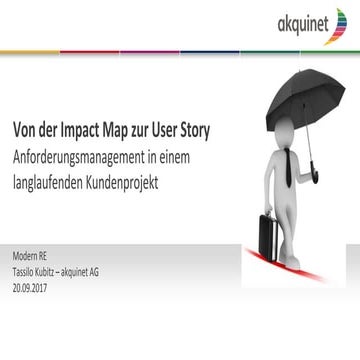 Modern-RE_Tassilo_Kubitz-Von_der_Impact_Map_zur_User_Story-20170920.pptx