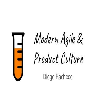Modern Agile and Product Culture
